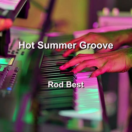 Rod Best - Hot Summer Groove (2023)