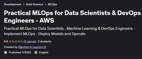 Practical MLOps for Data Scientists & DevOps Engineers – AWS