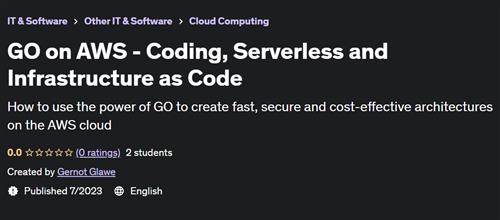 GO on AWS – Coding, Serverless and Infrastructure as Code |  Download Free
