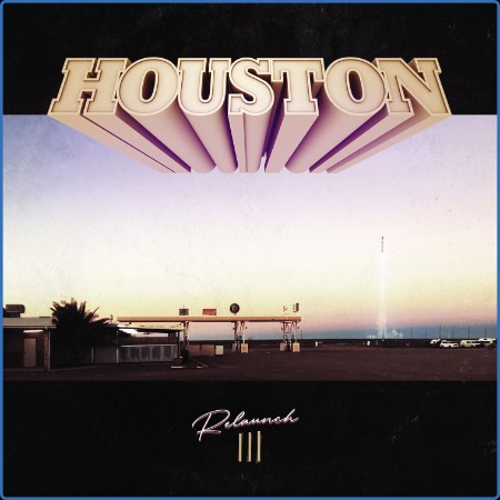 Houston  Re-Launch III 2023