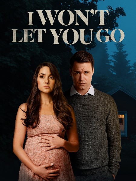I Won't Let You Go (2022) 1080p Friday WEB-DL H264 AAC-PTerWEB