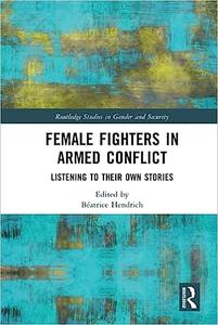 Female Fighters in Armed Conflict