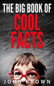 The Big Book of Cool Facts
