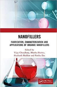 Nanofillers Fabrication, Characterization and Applications of Organic Nanofillers