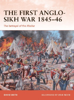 The First Anglo-Sikh War 1845-46 (Osprey Campaign 338)