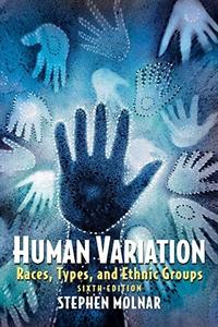 Human Variation Races, Types, and Ethnic Groups