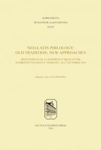 Neo–Latin Philology Old Tradition, New Approaches