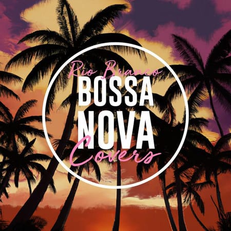 Rio Branco - Bossa Nova Covers Vol. 3 (2023)