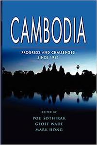 Cambodia Progress and Challenges Since 1991
