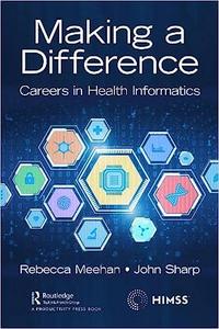 Making a Difference Careers in Health Informatics