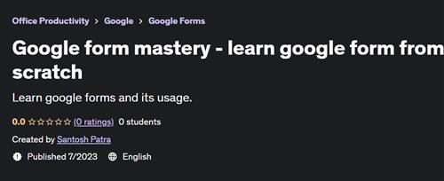 Google form mastery – learn google form from scratch |  Download Free