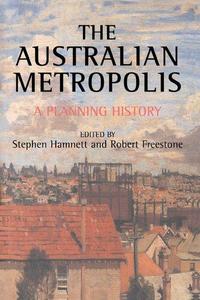 Australian Metropolis A Planning History