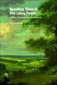 Reading Time in the Long Poem Milton, Thomson and Wordsworth