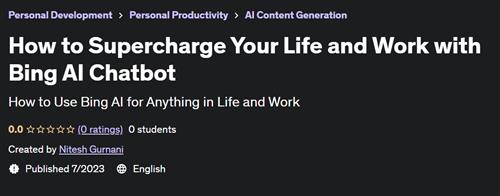 How to Supercharge Your Life and Work with Bing AI Chatbot