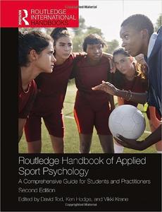 Routledge Handbook of Applied Sport Psychology A Comprehensive Guide for Students and Practitioners  Ed 2