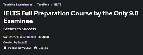 IELTS Full Preparation Course by the Only 9.0 Examinee