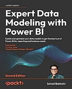 Expert Data Modeling with Power BI Enrich and optimize your data models to get the best out of Power BI for reporting 