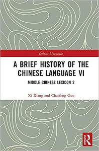 A Brief History of the Chinese Language VI