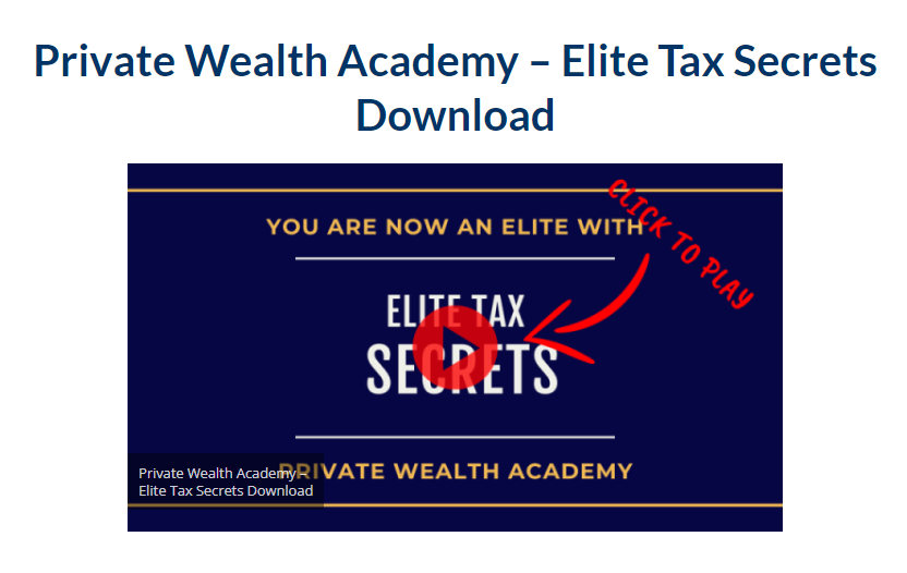 Private Wealth Academy – Elite Tax Secrets 2023