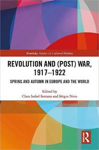Revolution and (Post) War, 1917–1922