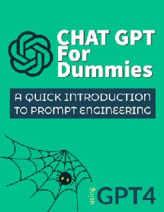 Chat GPT for Dummies A Quick Introduction to Prompt Engineering!