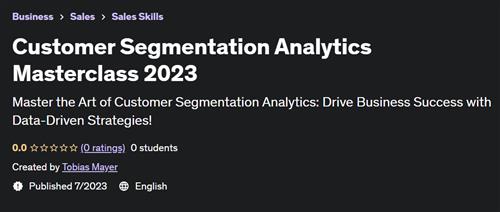 Customer Segmentation Analytics Masterclass 2023