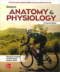 Seeley’s Anatomy & Physiology, 13th Edition