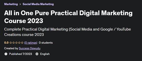 All in One Pure Practical Digital Marketing Course 2023