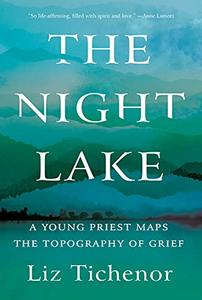 The Night Lake A Young Priest Maps the Topography of Grief
