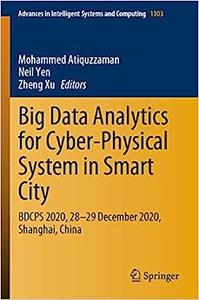 Big Data Analytics for Cyber–Physical System in Smart City