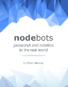 Nodebots – Javascript and robotics in the real world