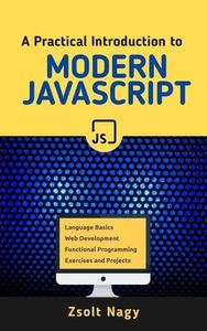 A Practical Introduction to Modern JavaScript