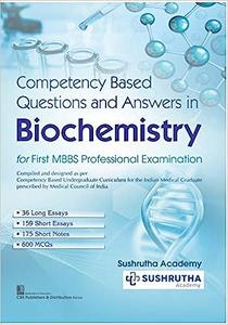 Competency Based Questions And Answers In Biochemistry For First Mbbs Professional Examination