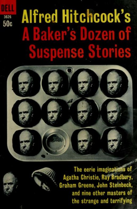 Alfred Hitchcock's A Baker's Dozen of Suspense Stories - Alfred Hitchcock