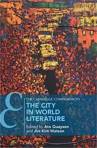 The Cambridge Companion to the City in World Literature