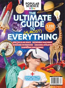 Popular Science Kids The Ultimate Guide to (Almost) Everything – July 2023