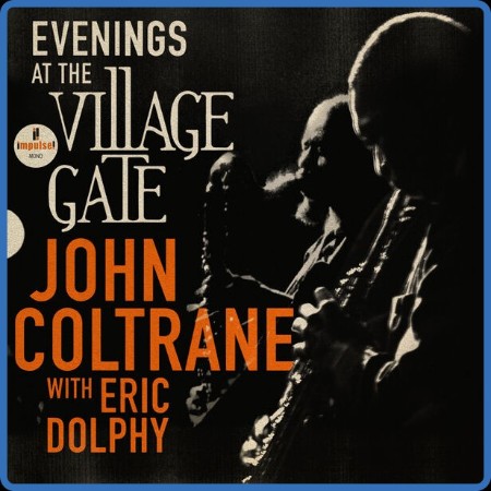 John Coltrane  Evenings At The Village Gate: John Coltrane with Eric Dolphy 2023