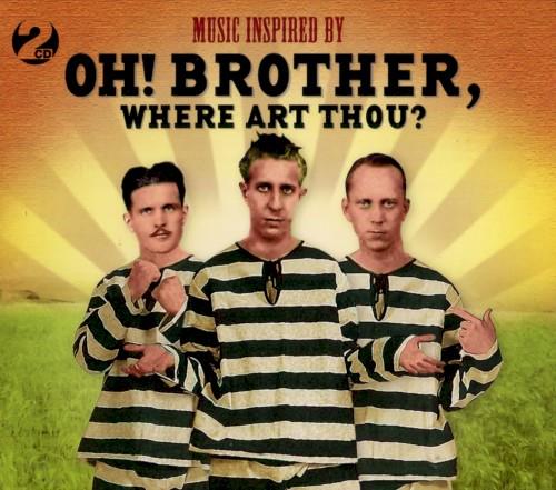 Oh! Brother, Where Art Thou? (Deluxe) (2CD) (2011) FLAC