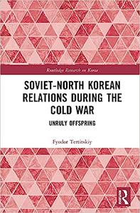 Soviet–North Korean Relations During the Cold War
