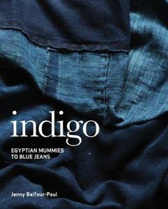 Indigo Egyptian Mummies to Blue Jeans