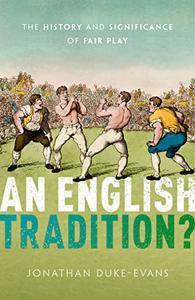 An English Tradition The History and Significance of Fair Play
