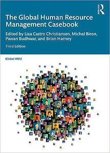 The Global Human Resource Management Casebook, 3rd Edition