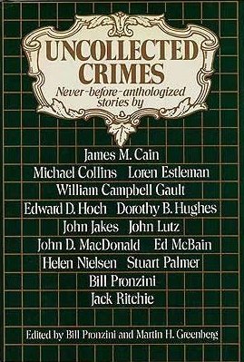 Uncollected Crimes - Bill Pronzini, Martin H Greenberg