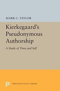 Kierkegaard's Pseudonymous Authorship A Study of Time and Self