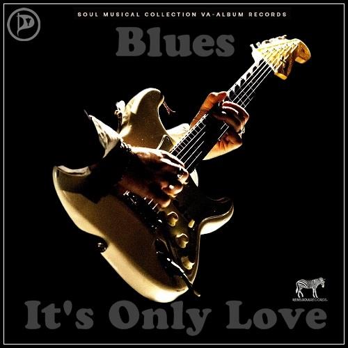 Blues - Its Only Love (2023)