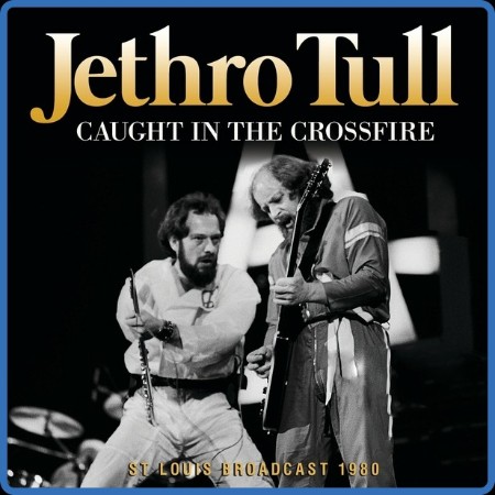 Jethro Tull  Caught In The Crossfire 2023