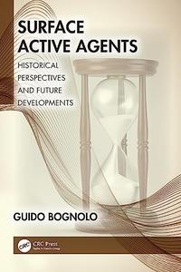 Surface Active Agents Historical Perspectives and Future Developments