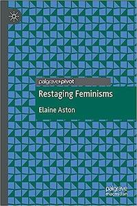 Restaging Feminisms