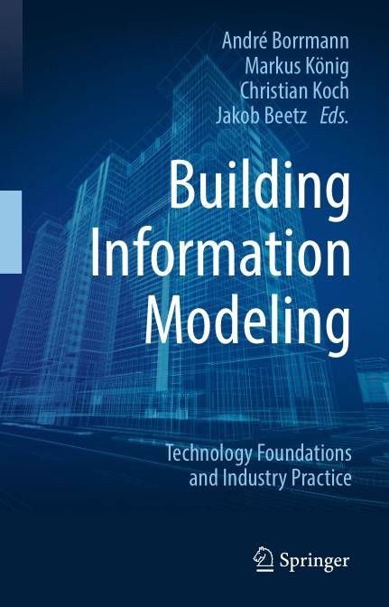 Building Information Modeling Technology Foundations and Industry Practice