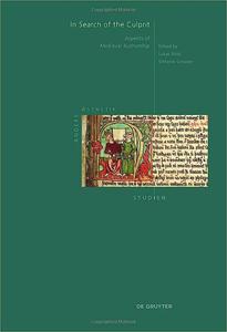 In Search of the Culprit Aspects of Medieval Authorship